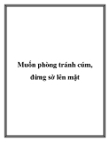 Muốn phòng tránh cúm, đừng sờ lên mặt