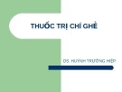 THUỐC TRỊ CHÍ GHẺ