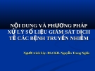 NỘI DUNG VÀ PHƯƠNG PHÁP XỬ LÝ SỐ LIỆU GIÁM SÁT DỊCH TỄ CÁC BỆNH TRUYỀN NHIỄM