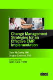Change Management  Strategies for an  Effective EMR  Implementation