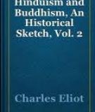 Hinduism and Buddhism, Vol I. (of 3) An Historical Sketch