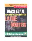 Lập trình gia công khuôn với Lathe và Router - Bài tập thực hành Mastercam