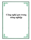 Công nghệ biến đổi gen trong nông nghiệp