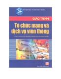 Giáo trình Tổ chức và dịch vụ mạng viễn thông - KS. Phạm Thị Minh Nguyệt