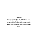 Luận văn Giải pháp mở rộng thị phần thanh toán hàng xuất khẩu của Ngân hàng công thương Việt Nam trong bối cảnh gia nhập WTO