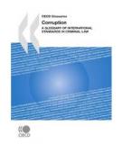 Corruption A GLOSSARY OF INTERNATIONAL STANDARDS IN CRIMINAL LAW