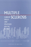MULTIPLE SCLEROSIS CURRENT STATUS AND STRATEGIES FOR THE FUTURE