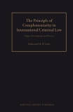 The Principle of Complementarity in International Criminal Law: Origin, Development and Practice
