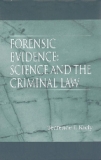 FORENSIC EVIDENCE: SCIENCE AND THE CRIMINAL LAW