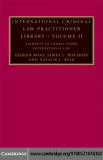 ELEMENTS OF CRIMES UNDER INTERNATIONAL LAW International Criminal Law Practitioner Library Series VOLUME II
