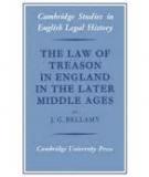 THE LAW OF TREASON IN ENGLAND IN THE LATER MIDDLE AGES