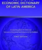 A POLITICAL AND ECONOMIC  DICTIONARY OF LATIN  AMERICA 