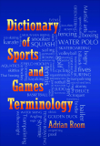 Dictionary of Sports  and Games Terminology