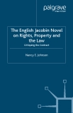 The English Jacobin Novel on Rights, Property and the Law