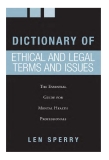 DICTIONARY OF ETHICAL AND LEGAL TERMS AND ISSUES