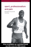 Sport, Professionalism and Pain: Ethnographies of injury and risk