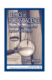 ETHICS in FORENSIC SCIENCE Professional Standards for the Practice of Criminalistics