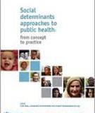 Social   determinants    approaches to    public health: from concept   to practice