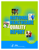 NATIONAL HEALTHCARE QUALITY REPORT 2011: U.S. Department of Health and Human Services