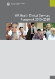 WA Health Clinical Services  Framework 2010–2020 
