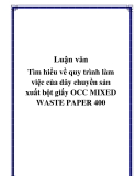 Luận văn Tìm hiểu về quy trình làm việc của dây chuyền sản xuất bột giấy OCC MIXED WASTE PAPER 400