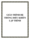 GIÁO TRÌNH HỆ THỐNG ĐIỀU KHIỂN LẬP TRÌNH