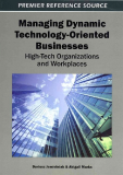 Managing Dynamic Technology-Oriented Businesses: High Tech Organizations and Workplaces