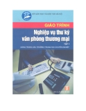 Giáo trình Nghiệp vụ thư ký văn phòng thương mại - Tập 1