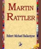 Martin Rattler By Robert Michael Ballantyne