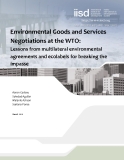                   Environmental  Goods and Services  Negotiations at the  WTO:  Lessons from multilateral  environmental  agreements and ecolabels  for breaking the impasse 