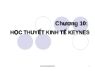 Lịch sử học thuyết kinh tế  - Chương 10: Học thuyết kinh tế  KEYNES