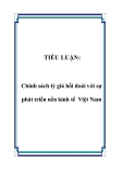 TIỂU LUẬN:  Chính sách tỷ giá hối đoái với sự phát triển nền kinh tế Việt Nam