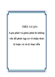 TIỂU LUẬN: Lạm phát và giảm phát là những vấn đề phức tạp cả về nhận thức lý luận và xử lý thực tiễn