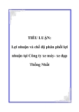 TIỂU LUẬN: Lợi nhuận và chế độ phân phối lợi nhuận tại Công ty xe máy- xe đạp Thống Nhất