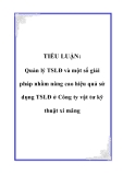 TIỂU LUẬN: Quản lý TSLĐ và một số giải pháp nhằm nâng cao hiệu quả sử dụng TSLĐ ở Công ty vật tư kỹ thuật xi măng