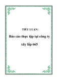 TIỂU LUẬN:  Báo cáo thực tập tại công ty xây lắp 665