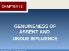 GENUINENESS OF ASSENT AND  UNDUE INFLUENCE