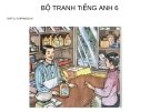 BỘ TRANH TIẾNG ANH LỚP 6 - UNIT 11