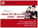 Chương 2 Mạng giao tiếp & Giao tiếp client - Sever