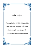 Luận văn đề tài:  Phương hướng và biện pháp cơ bản thúc đẩy hoạt động sản xuất kinh doanh công ty xây dựng số 21VINACONEX trong thời gian tới