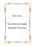 TIỂU LUẬN:  Báo cáo thực tập Xí nghiệp Dược phẩm Trung ương I