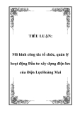 TIỂU LUẬN:  Mô hình công tác tổ chức, quản lý hoạt động Đầu tư xây dựng điện lưc của Điện LựcHoàng Mai