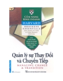 Cẩm nang Kinh doanh Harvard (Harvard business essentials): Quản lý sự thay đổi và chuyển tiếp