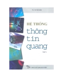 Kỹ thuật hệ thống thông tin quang Tập 1