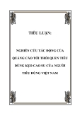 TIỂU LUẬN:  NGHIÊN CỨU TÁC ĐỘNG CỦA QUẢNG CÁO TỚI THÓI QUEN TIÊU DÙNG KẸO CAO SU CỦA NGƯỜI TIÊU DÙNG VIỆT NAM