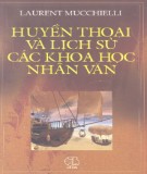 Huyền thoại và lịch sử các khoa học nhân văn - Laurent Mucchielli