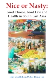 NICE OR NASTY Food Choice, Food Law and Health in South East Asia