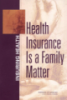 Health Insurance Is A Family Matter