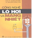 Giáo trình Công nghệ lò hơi và mạng nhiệt - PGS.TS. Phạm Lê Dzẫn, TS. Nguyễn Công Hãn