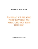 Âm nhạc và phương pháp dạy học âm nhạc cho học sinh Tiểu học - ĐH Sư Phạm Hà Nội